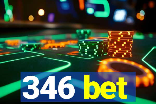 346 bet